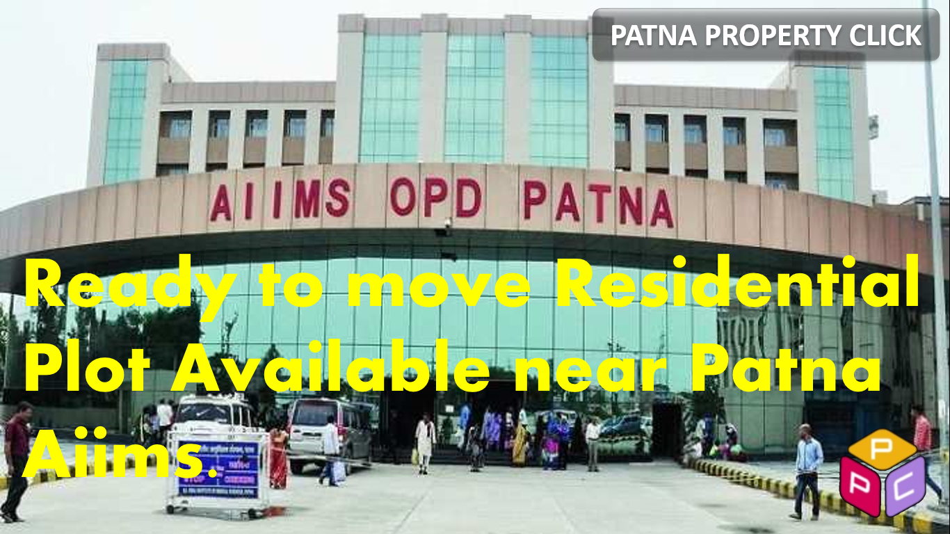 Ready to Move Residential Plot in Patna Aiims. | Patna Property Click